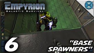 Empyrion Galactic Survival -Ep. 6- "Base Spawners" -Let's Play Empyrion Gameplay- Alpha 1 (S-7)