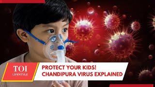 Deadly Chandipura Virus in India: Keep Your Kids Safe | Prevention, Signs & Treatment