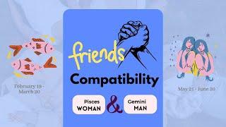 Pisces Girl & Gemini Boy | FRIENDSHIP COMPATIBILITY