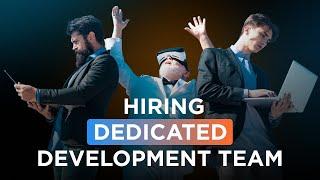 How to hire a DEDICATED DEVELOPMENT TEAM