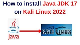 How to install Java JDK 17 on Kali Linux 2022
