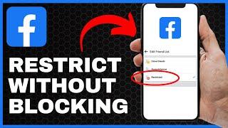 How to Restrict Someone on Facebook Without Blocking (Explained)