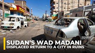 Sudanese displaced from Wad Madani hope to return, but looting and destruction raise concerns