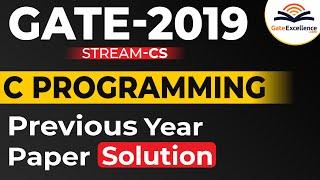 C Programming - Question & Solutions - Year 2019 | GATE Computer Science | GateExcellence