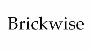 How to Pronounce Brickwise