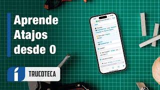 Qué ATAJOS (Siri Shortcuts) tengo en mi iPhone/iPad y cómo crearlos desde 0 ¡MUY FÁCIL!