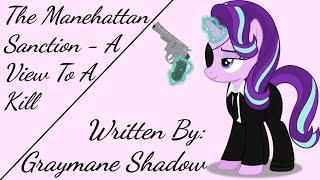 The Manehattan Sanction - A View To A Kill (Fanfic Reading - Violence/Dramatic MLP)