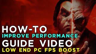 Tekken 7 - How to Improve Performance and Reduce/Fix Lag on Low End PC
