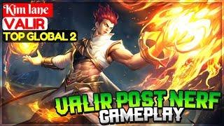 Valir Post Nerf Gameplay [ Top Global 2 Valir ] Kim lane Valir Gameplay And Build