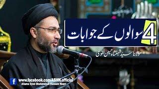 4 Sawalo k Jawabaat by Allama Syed Shahenshah Hussain Naqvi