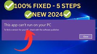 This app can't run on your pc on Windows 10 /Windows 11 - 5 Updated Steps 2024