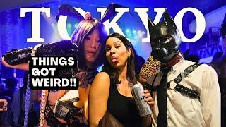 TOKYO NIGHTLIFE: THINGS GOT WEIRD!! (JAPAN)