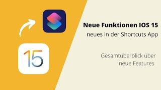 Neue Funktionen in iOS 15 in der Kurzbefehle App