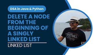 Delete a Node from the beginning of a Singly Linked List in Java | Animation | Linked List in DSA