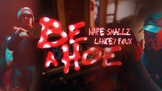 Nafe Smallz ft. Lancey Foux - BE A H*E (LUTON TING) Official Music Video