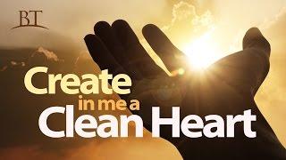 Beyond Today -- Create in Me a Clean Heart