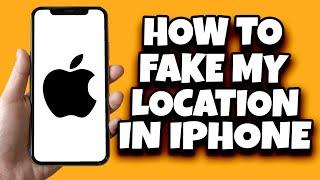 How To Fake Your Location On iPhone Without Computer (Simple)