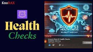 Amazon Route 53 Health Checks Explained | Route 53 Health Checks Examples