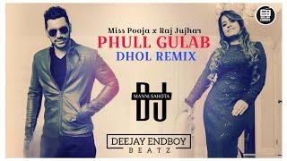 Phull Gulab Dhol Remix - Miss Pooja x Raj Jujhar | Dj Manni Mix | Old Punjabi Remix & Old Is Gold