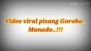 Video viral pisang goroho manado..