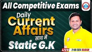 Daily Current Affairs | 21 June 2024 Current Affairs Today | Static GK | Current GK by Sonveer Sir