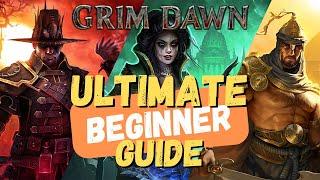 Grim Dawn - The ULTIMATE Beginner Guide - Top 10 Tips You need to know - How to -  v1.1.9.4