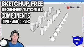 GETTING STARTED with SketchUp Free - Lesson 3 - Components, Copies, and Curves