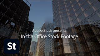 Office & Business Footage from Adobe Stock | Adobe Creative Cloud