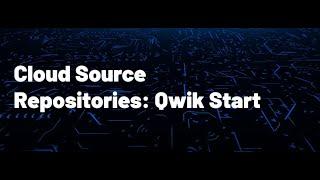 Cloud Source Repositories: Qwik Start - Qwiklabs   #googlecloud #labvideo #mscubetech