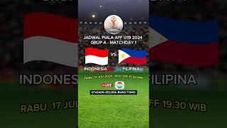 Jadwal Piala AFF U19 2024 - Timnas Indonesia vs Filipina