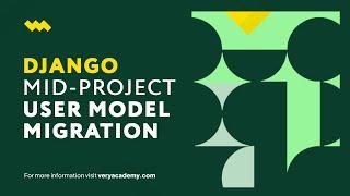 Django Mid-Project User Model Migration | Django Migrations | Shaping Database Schemas