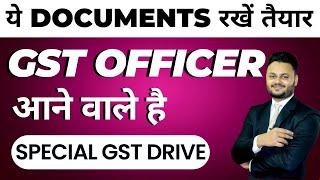 GST Officers आ रहे हैं तैयार रखो ये documents | GST Drive for Fake Registration