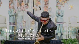 Wedding Entrance Saxophone - Tonight I Celebrate My Love