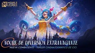 Noche de Diversión Extravagante | Tráiler Cinematográfico de Cici | Mobile Legends: Bang Bang