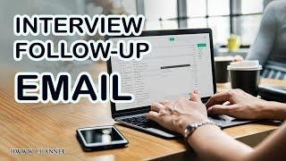 INTERVIEW FOLLOW-UP EMAIL TEMPLATE - Polite Follow-Up Email Sample