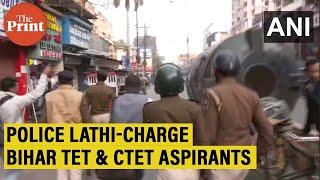 Police lathi-charge protesting aspirants qualified for Bihar TET & CTET in Patna