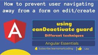 How to prevent users from navigating away from a component using canDeactivate guard | Angular | LSC