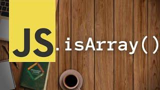 JavaScript isArray() Array function | JS Buffer