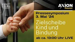 LIVE | Pressesymposium AXION Resist - Zielscheibe Kind und Bindung