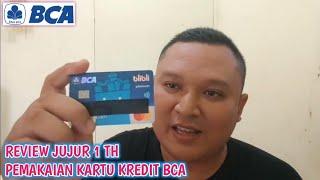 REVIEW PENGALAMAN 1 TAHUN PUNYA KARTU KREDIT BCA