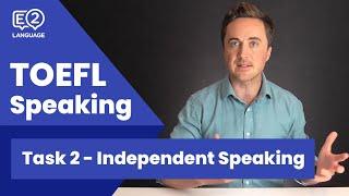 TOEFL Independent Speaking | TASK 2 with Jay!