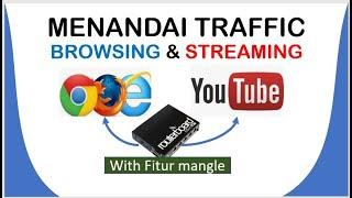 Menandai Traffic Browsing dan Streaming Dengan Mangle | TUTORIAL MIKROTIK