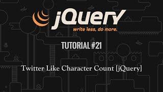 jQuery Tutorial 21: Twitter Character Count