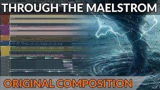 Epic Emotional Orchestral - "Through The Maelstrom" | FL Studio Playthrough