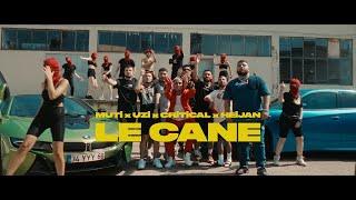 MUTİ - LE CANE feat. UZİ x CRİTİCAL x HEİJAN (Official Video)