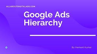 Google Ads Hierarchy