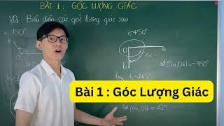 Đại số 11 | Bài 1 : Góc Lượng Giác ( chương trình mới )