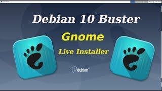 Debian 10 Buster Live Gnome Install