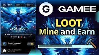 LOOT Mining || Earn Free LOOT || Gamee || Mine and Earn
