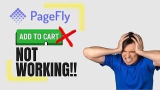 Pagefly add to cart button is not working [Solved]